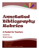 Annotated Bibliography Rubric Packet (For Use in All Subjects)