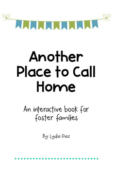 Preview of Another Place to Call Home - An interactive book for foster families