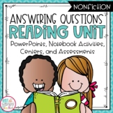 Answering Questions Nonfiction Reading Unit with Centers S