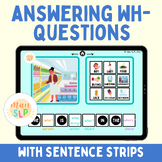 Answering WH Questions with Sentence Strips Boom Cards™