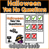 Answering Yes No Questions- Halloween Themed Adapted Book