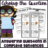 Answering in Complete Sentences: Echoing the Question Unit