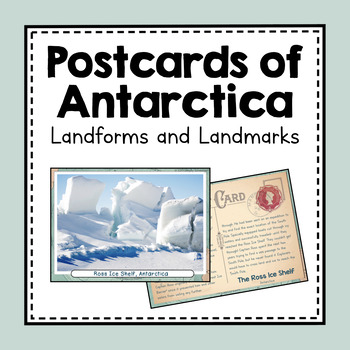 Preview of Antarctica Unit Study | Postcards of Antarctic Landmarks and Landforms