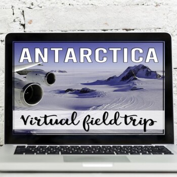 Preview of Antarctica Virtual Field Trip (Google Earth Exploration)