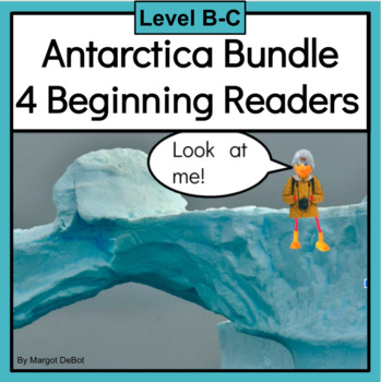 Preview of Antarctica Bundle Guided Reading Level 2-3/B-C Nonfiction Emergent Billy Books