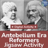 Antebellum Era Reformers and Abolitionists Pre Civil War J