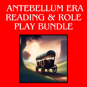 Preview of Antebellum Era Role Play and Reading Comprehension Quiz Bundle