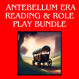 Antebellum Era Role Play and Reading Comprehension Quiz Bundle