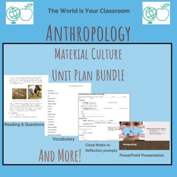 Preview of Anthropology Material Culture: Full Unit PPT, Reading, Notes, Quiz, More