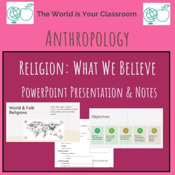 Preview of Anthropology Unit Religion What We Believe PPT Presentation & Notes