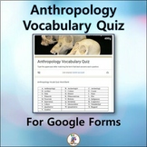 Anthropology Vocabulary Quiz for Google Drive - Forms