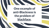 Anti-Blackness and the History of Modern Blackface: Intera