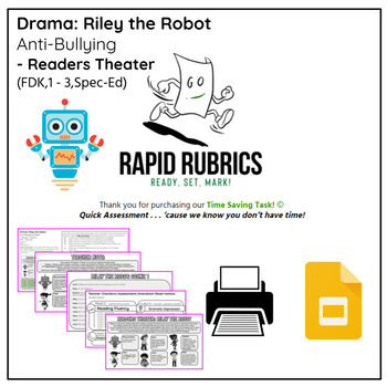 Preview of Anti-Bulling Reader's Theater Riley the Robot - Time Saving Task - Rapid Rubrics