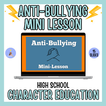Preview of Anti-Bullying Mini Lesson for High School! Character Education|Social Skills|SEL