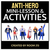Anti-Hero Mini Lesson & Activities