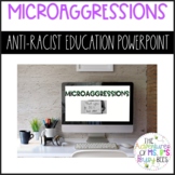 Anti-Racist Education: Microaggressions PowerPoint