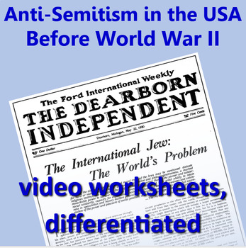 Preview of Anti-Semitism in the USA Before World War 2: video worksheets, differentiated