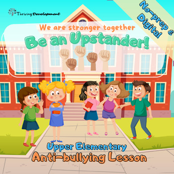 Preview of Anti-bullying Upper Elementary Lesson: Be an Upstander, Not a Bystander