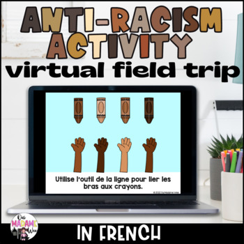 Preview of Anti-racism Activity Virtual Field Trip for Kindergarten and Grade 1 I FRENCH