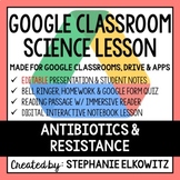 Antibiotics and Resistance Google Classroom Lesson