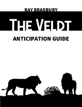 Preview of Anticipation Guide/Pre-Reading: The Veldt by Ray Bradbury