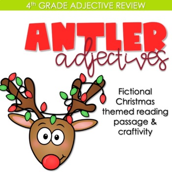 Preview of Antler Adjectives - Christmas Themed Reading Passage & Activity