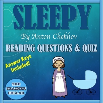 Preview of Anton Chekhov's Sleepy: Reading Comprehension Q&A, Worksheet, and More!