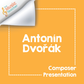 Preview of Antonín Dvořák | Composer Presentation & Interactive Quiz