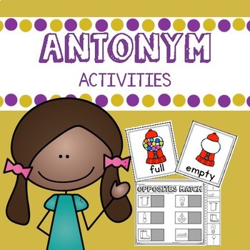 Antonym Activities by Melissa Moran | Teachers Pay Teachers