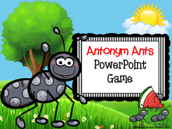 Preview of Antonym Ants ~ Interactive PowerPoint Game