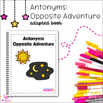 Preview of Antonyms Adapted Book for Special Education Opposites ELA Circle Time Activity