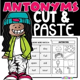 Antonyms Worksheets Cut and Paste
