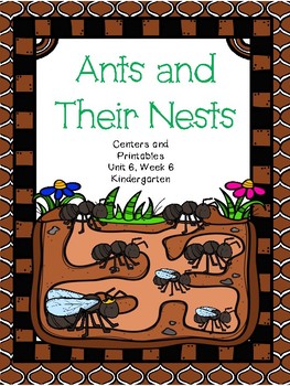 Preview of Ants and Their Nests, Kindergarten, Centers and Printables, Unit 6, Week 6
