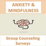 Anxiety & Mindfulness Counseling Group Pre/Post Surveys