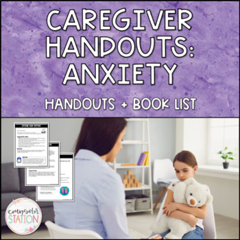 Preview of Anxiety Parent and Caregiver Handouts from School Counselor