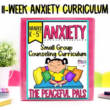 Preview of Anxiety Small Group Counseling, Self-Regulation Individual Counseling Curriculum