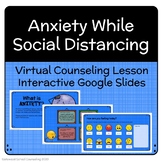 Anxiety while Social Distancing - Counseling Lesson, Dista