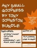 Any Small Goodness by Tony Johnston Bundle: Packet, Activi