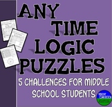 Any Time Logic Puzzles Fun for Middle School!