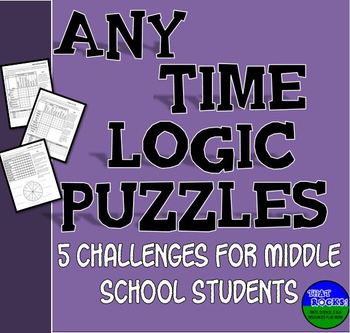 Preview of Any Time Logic Puzzles Fun for Middle School!