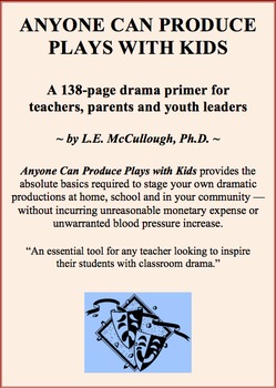 Preview of Anyone Can Produce Plays with Kids ... a 138-page Classroom Drama Handbook