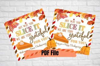 Preview of Anyway you slice it Thanksgiving appreciation gift Tags, Pumpkin pie Treat Bag