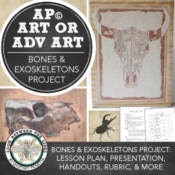 Preview of AP® Art, Advanced High School Art Project: Bones and Exoskeletons Study Lesson