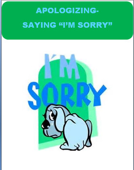 Preview of Apologizing-"Learning to say I'm Sorry" - CDC Health Standard 4