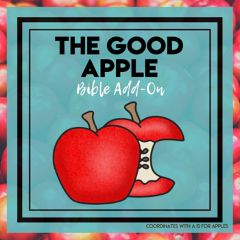 Preview of The Good Apple - Apple Bible Add-On Mini Unit Lessons