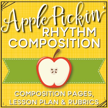 Preview of Rhythm Composition Pages and Mini Lessons - Apple Theme