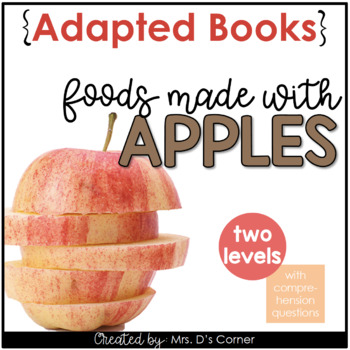 Preview of Foods Made With Apples Interactive Adapted Books for Fall and Special Ed