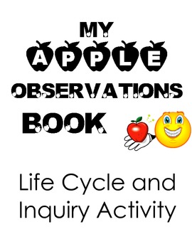Preview of Apple Observations Book,  Inquiry Activity experimentand Life Cycle cut & paste