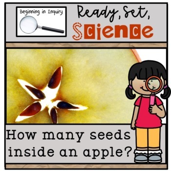Preview of Apple Science Investigation Project and Inquiry: How Many Seeds Inside an Apple?