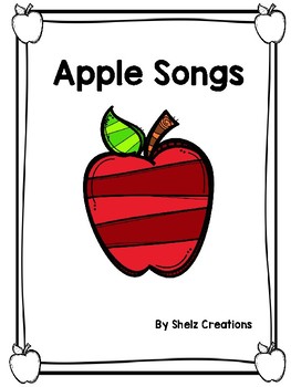 Apple Songs by Shelz Creations | Teachers Pay Teachers